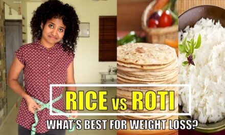 Rice Vs Roti | What’s Best For Weight Loss?
