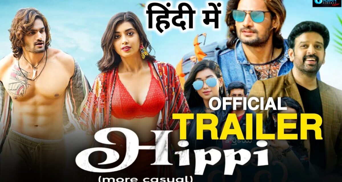 Hippi Movie Trailer Hindi | Hippi South Movie Hindi Dubbed Available Now | Hippi New Movie