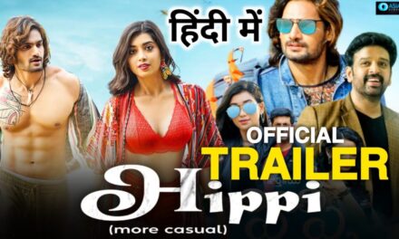 Hippi Movie Trailer Hindi | Hippi South Movie Hindi Dubbed Available Now | Hippi New Movie