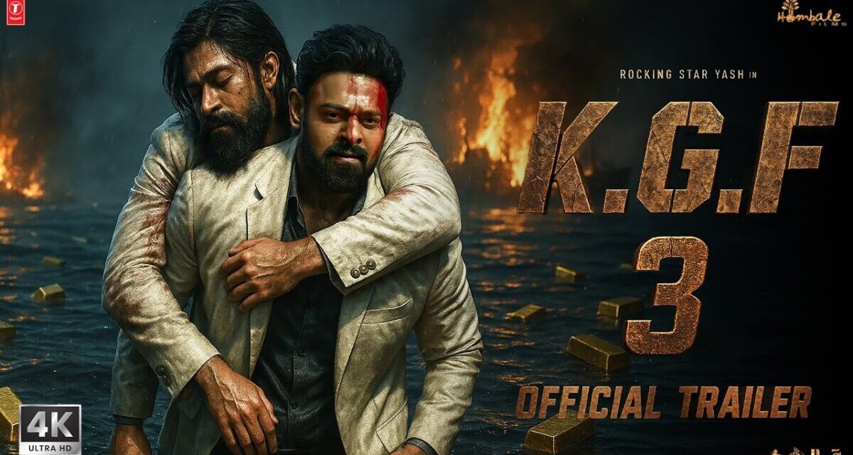 K.G.F: Chapter 3 – Trailer | Rocking Star Yash | Prabhas | Ravi Basrur | Prashanth Neel | Rocky