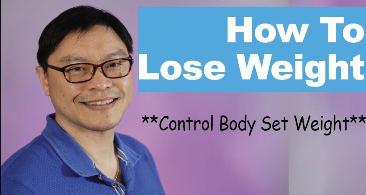Weight Loss (Controlling Body Set Weight) | Jason Fung