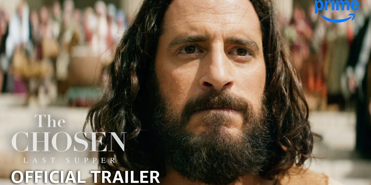 The Chosen: Last Supper – Official Trailer | Prime Video