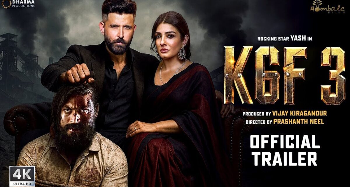K.G.F: Chapter 3 – Hindi Trailer | Rocking Star Yash | Hrithik Roshan | Raveena Tandon | Prabhas