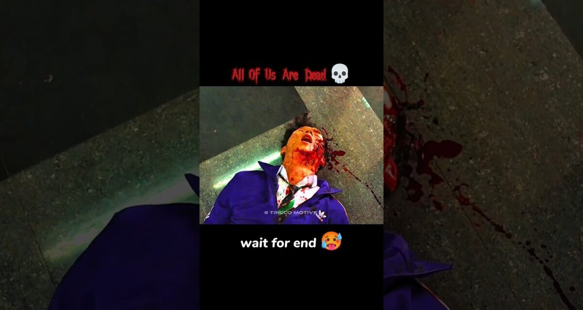 All Of Us Are Dead 💀🥵 | #shrots #allofusaredead #virus #zombie #movie #violence
