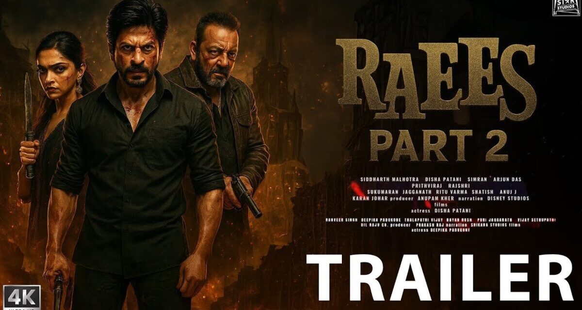 RAEES : Part 2 – Trailer (2025) | Shah Rukh Khan, Sanjay Dutt, Deepika Padukone | In Cinemas 2026