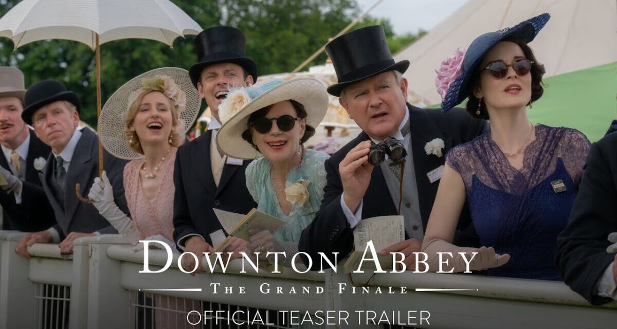 DOWNTON ABBEY: THE GRAND FINALE | Official Teaser Trailer