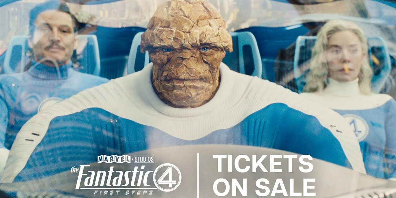 Marvel Studios’ The Fantastic Four | Tickets On Sale