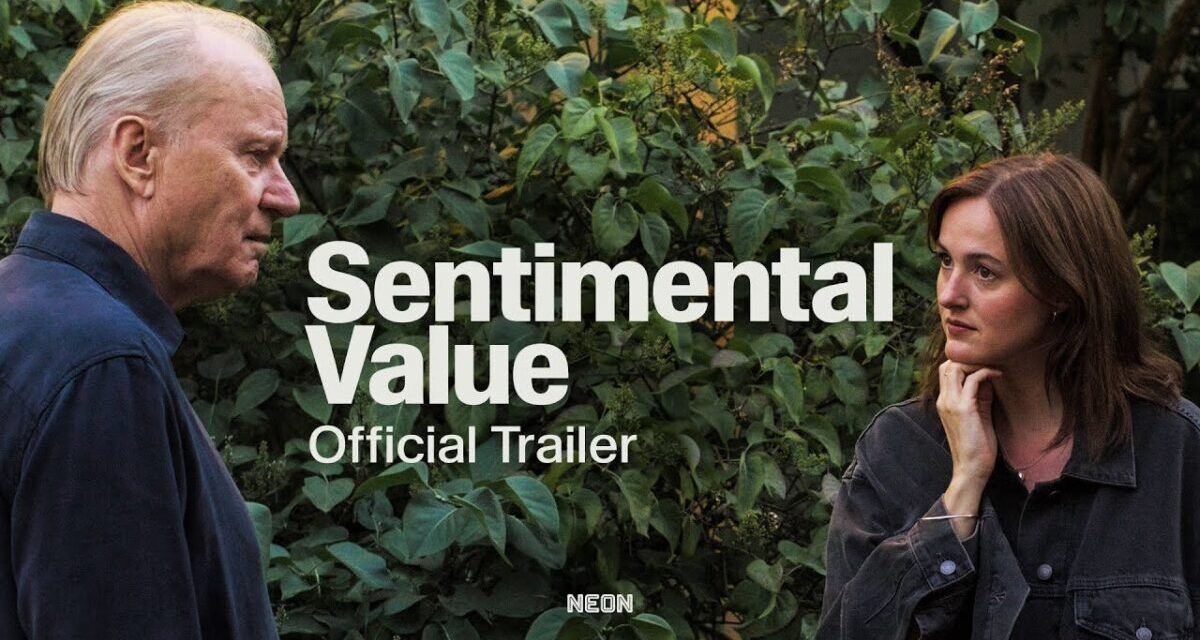 SENTIMENTAL VALUE – Official Trailer – In Theaters 11.7