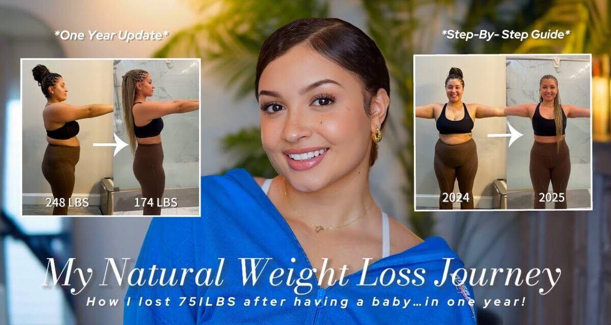 MY WEIGHT LOSS JOURNEY| One Year Update + How I Lost 75LBS Naturally + Step-By-Step Guide How To!