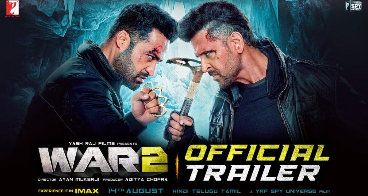 WAR 2 | Official Trailer | Hrithik Roshan | NTR | Kiara Advani | Ayan Mukerji | YRF Spy Universe