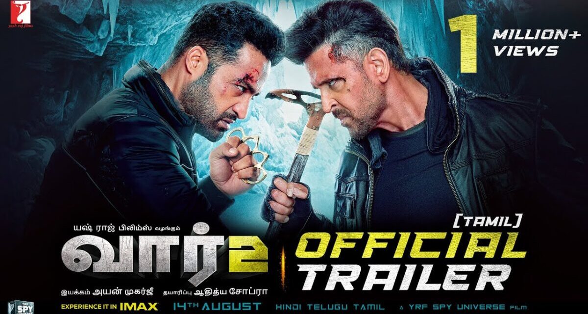 WAR 2 Official Trailer | Tamil | Hrithik Roshan, NTR, Kiara Advani | Ayan Mukerji | YRF Spy Universe