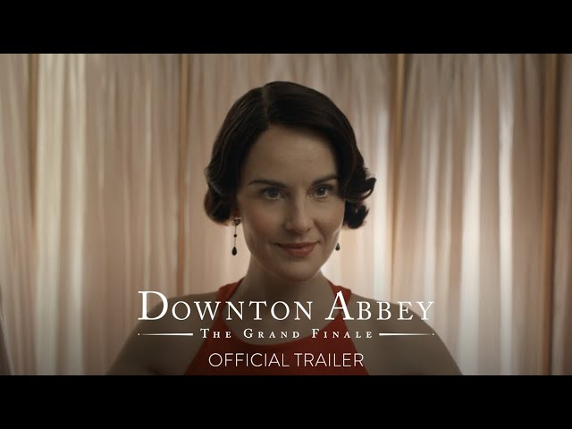 DOWNTON ABBEY: THE GRAND FINALE – Official Trailer [HD] – Only In Theaters September 12