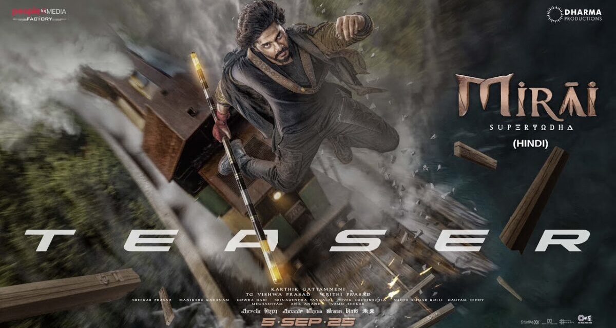 Mirai – Teaser (Hindi) | Teja Sajja | Manchu Manoj | Ritika Nayak | Karthik Gattamneni | Sep 5