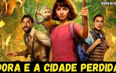 DORA E A CIDADE PERDIDA MOVIE 2019 FILME REVIEW COMPLETO AVENTURA COMÉDIA 4K REVIEW HD DUBLADO