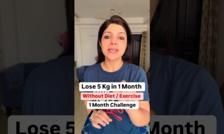 1 Month Challenge | Lose 5 Kg Without Diet / Exercise #drshikhasingh #howtoloseweightfast #food