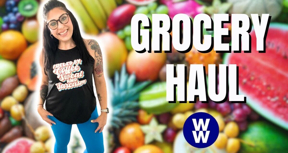 WEEKLY WW GROCERY HAUL FOR WEIGHT LOSS – NEW FOODS & GREAT DEALS – WEIGHT WATCHERS POINTS INCLUDED