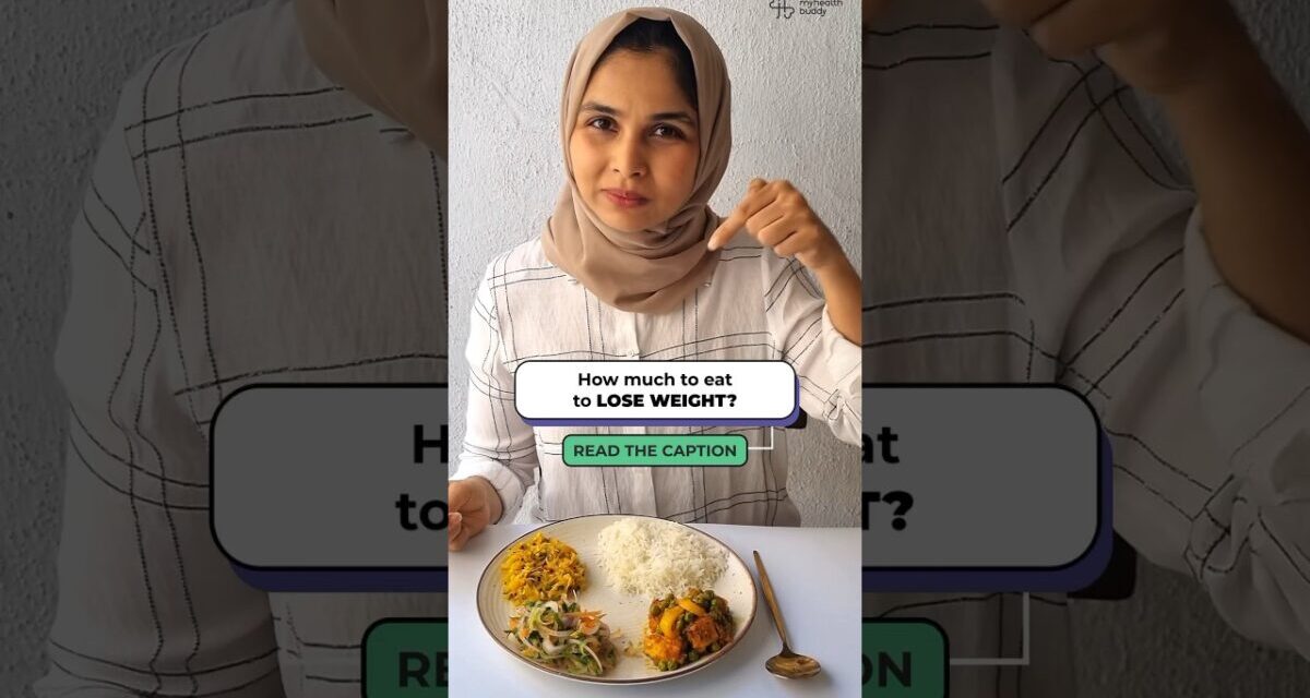 How Much To EAT To LOSE WEIGHT? // MyHealthBuddy