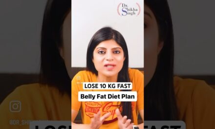 Belly Fat Diet Plan | Lose 10 Kg Fast #howtoloseweightfast #dietplantoloseweightfast #drshikhasingh