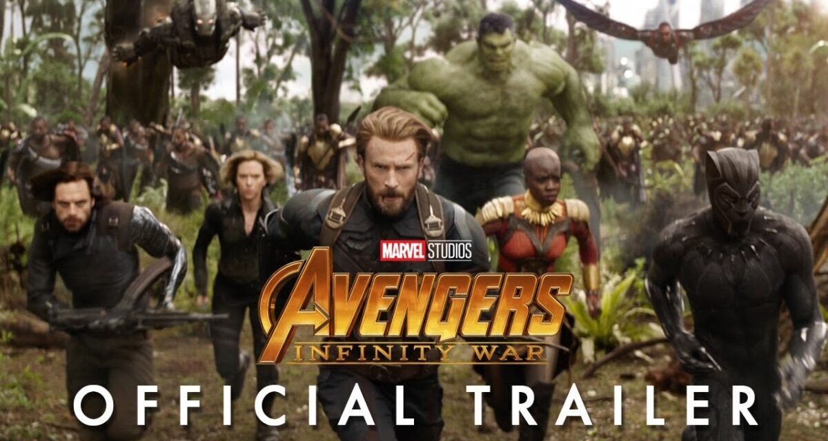 Marvel Studios’ Avengers: Infinity War Official Trailer