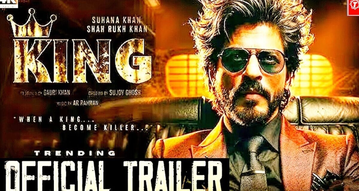 KING – Hindi Trailer | Shah Rukh Khan | Suhana Khan | Abhishek Bachchan, Sujay Ghosh, New 2025 ..