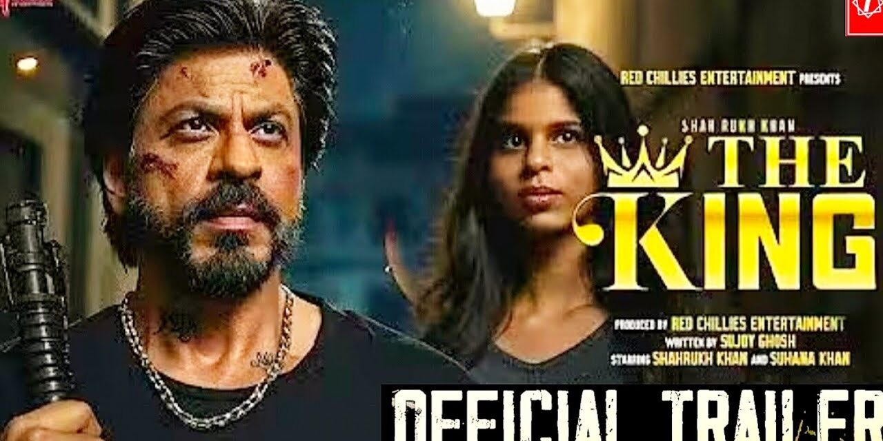 KING – Hindi Trailer | Shah Rukh Khan | Suhana Khan | Abhishek Bachchan, Sujay Ghosh, New Movie.