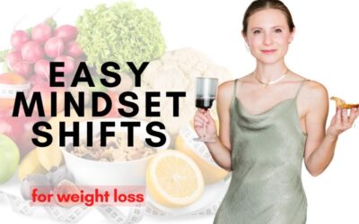 Easy Mindset Shifts For Weight Loss