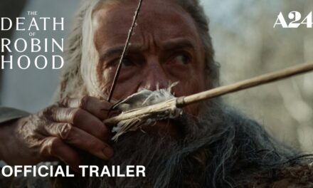 The Death Of Robin Hood | Official Trailer HD | A24