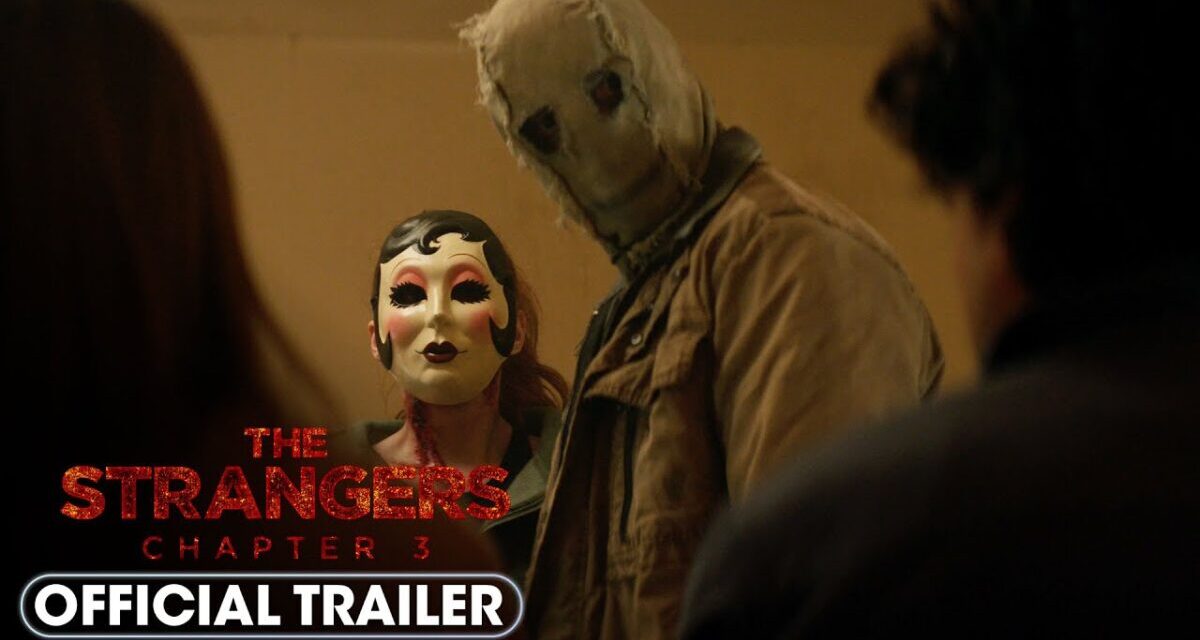 The Strangers – Chapter 3 (2026) Official Trailer – Madelaine Petsch, Gabriel Basso, Ema Horvath