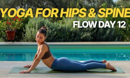 Yoga For Hips & Spine | 30 Min | Day 12 Flow Challenge