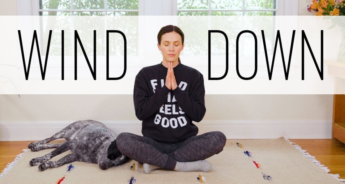 Wind Down Yoga   |  12-Minute Bedtime Yoga
