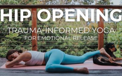 Trauma-Informed Hip Opening Yoga For Emotional Release | Trauma Informed Yoga