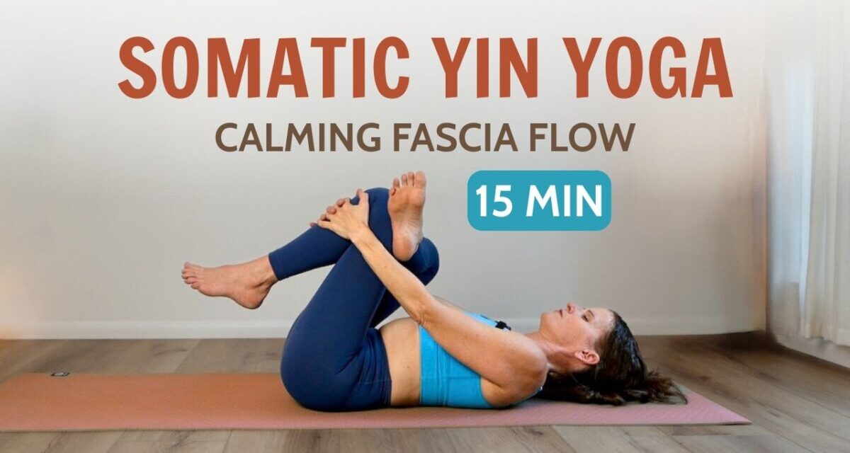 15 Min Somatic Fascia Release | Yin Yoga Flow With Vagus Activation