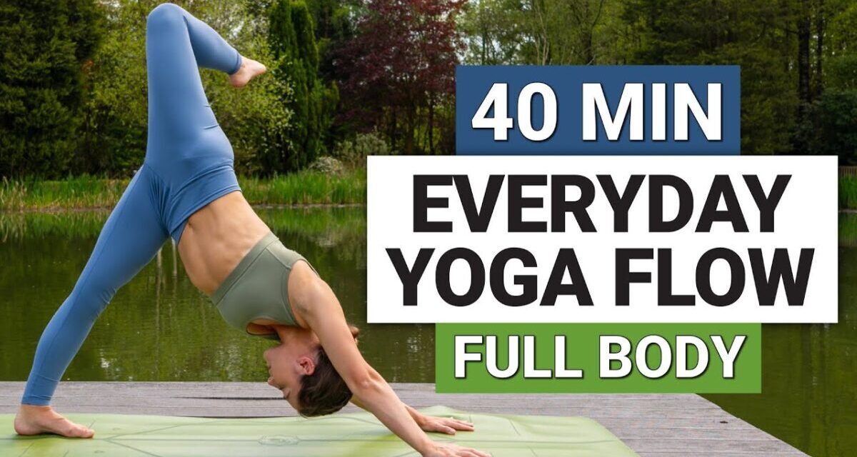 40 Min Everyday Yoga Flow | Full Body All Levels Daily Yoga