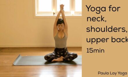 Yoga For Neck, Shoulders And Upper Back 15min