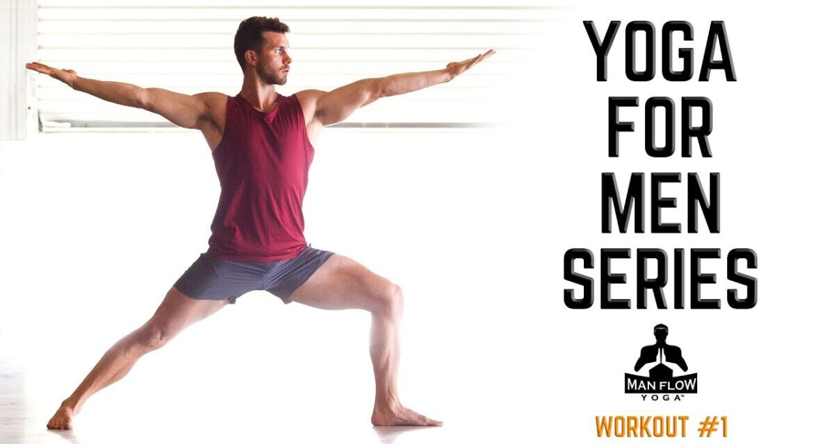 30 Minute Workout | Yoga For Men Series – Workout #1 | #yogaformen