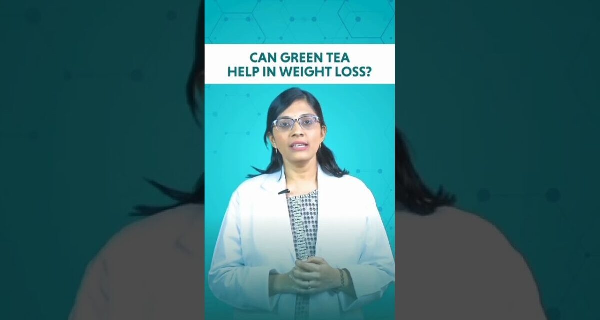 Green Tea | Does It Aid In Weight Loss? | Hear What Experts At Oliva Say