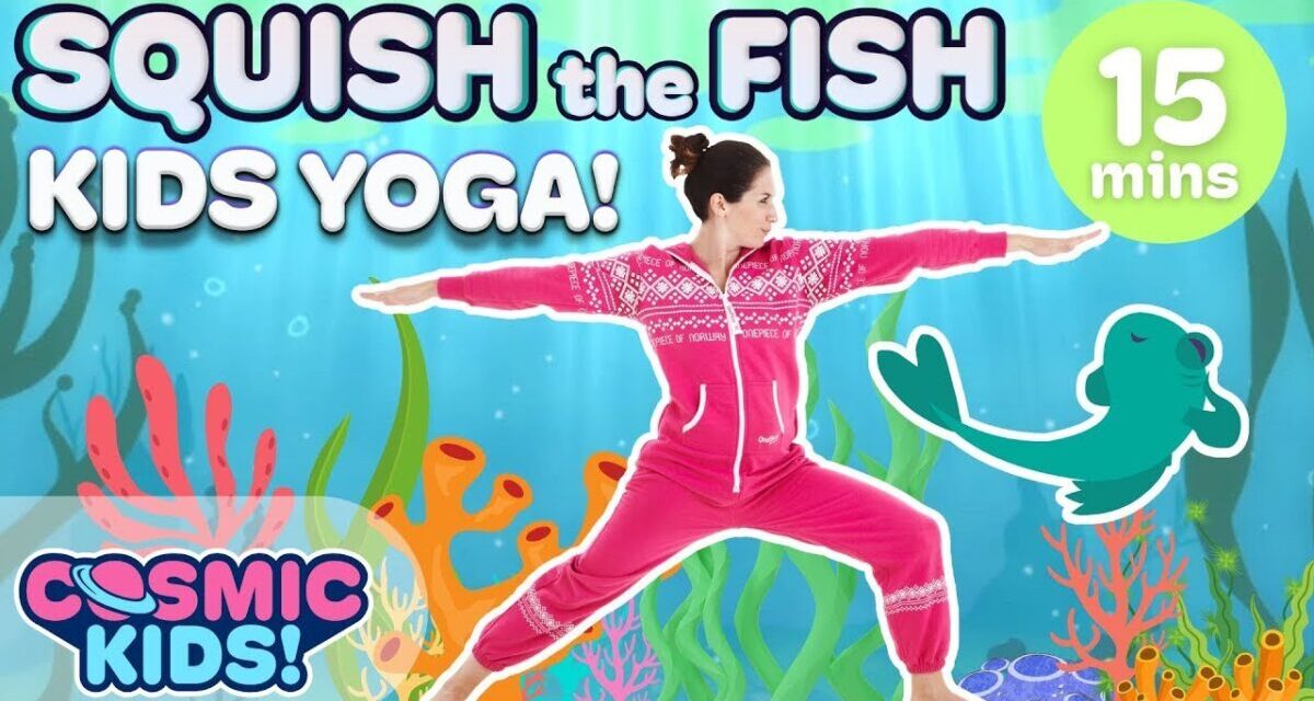 Squish The Fish | Yoga For Kids! A Cosmic Kids Yoga Adventure
