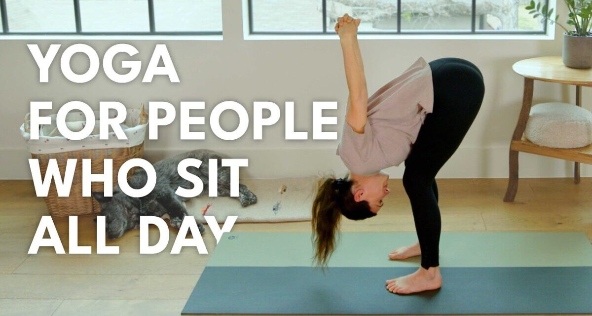 Yoga For People Who Sit All Day
