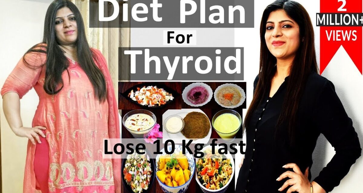 Thyroid Diet Plan For Fast Weight Loss In Hindi | How To Lose Weight Fast 10 Kg | Dr.Shikha  Singh