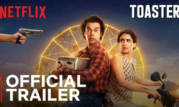 Toaster | Official Trailer | Rajkummar Rao, Sanya Malhotra | Netflix India