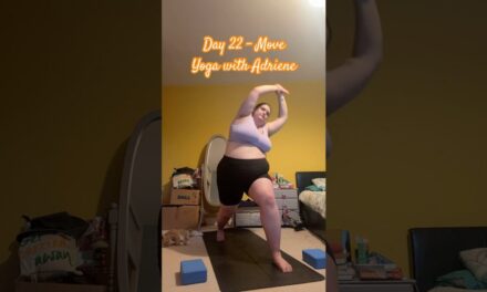 Day 22 – Move – Yoga With Adriene #Yoga #YogaJourney #PlusSizeYoga