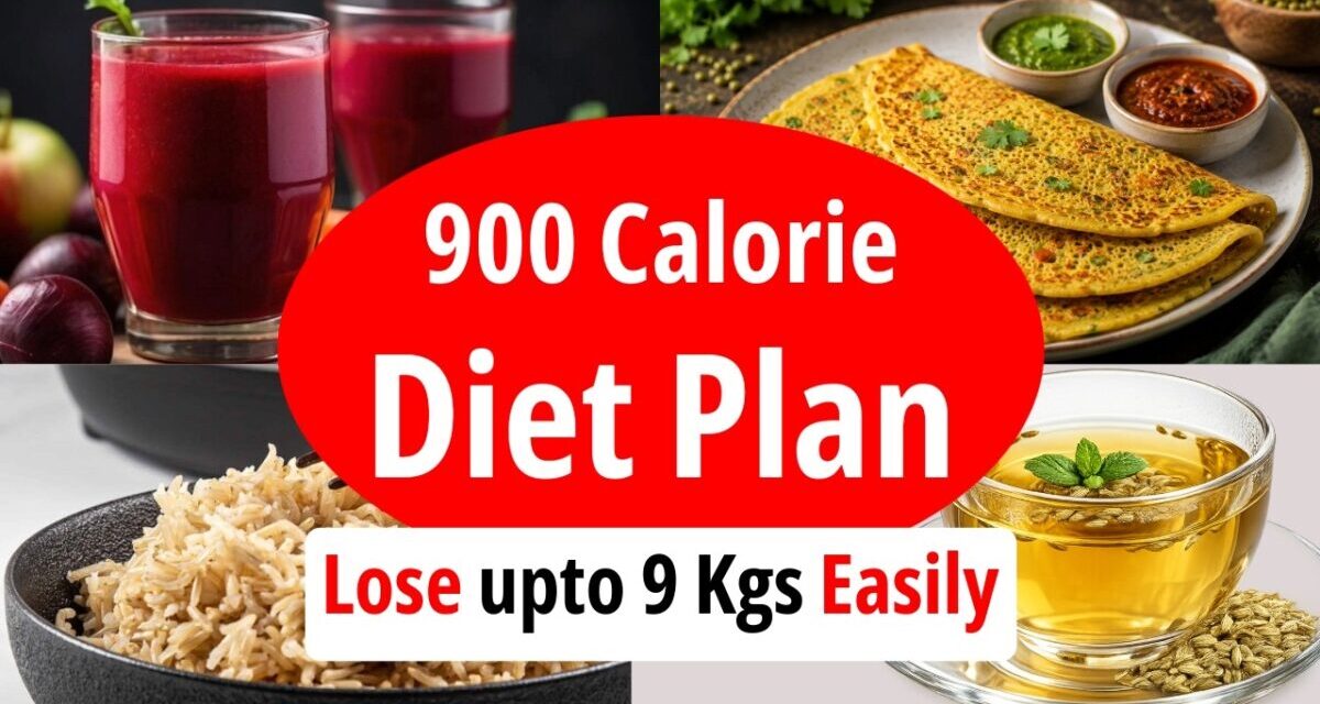 900 Calorie Diet Plan For Weight Loss | Full Day Meal Plan – Lose Upto 9 Kgs | Eat More Lose More
