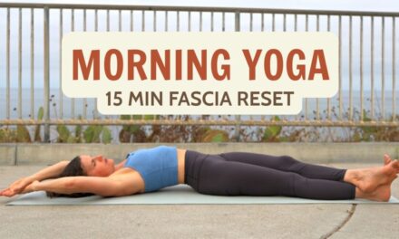 15 Min Morning Yoga | Release Deep Fascia Stiffness, Ease Tension, Calm Your Mind