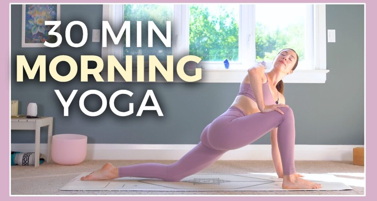 30 Min Morning Yoga Flow – Stretch, Breathe & Set Your Intention