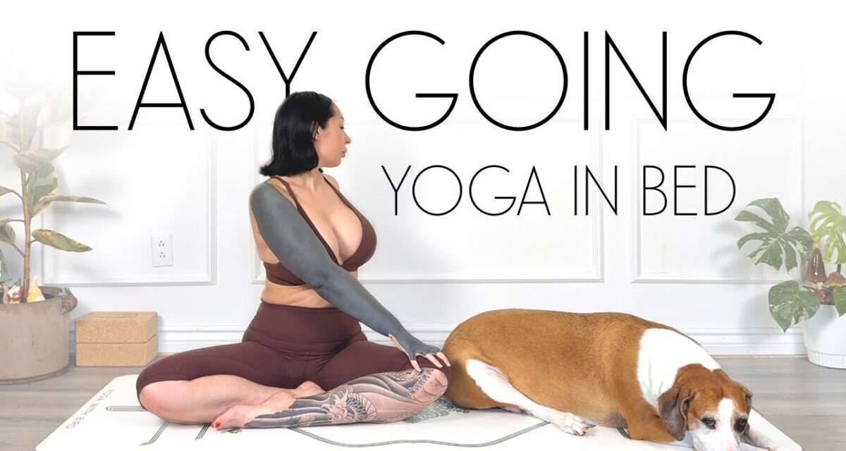 8 Min Easy Going Morning Yoga You Can Do In Bed!