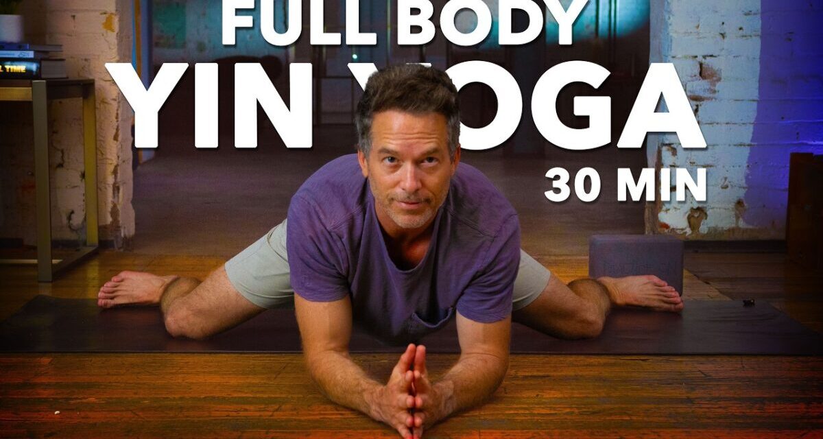 30 Min Full Body Yin Yoga | Deep Fascia Stretch