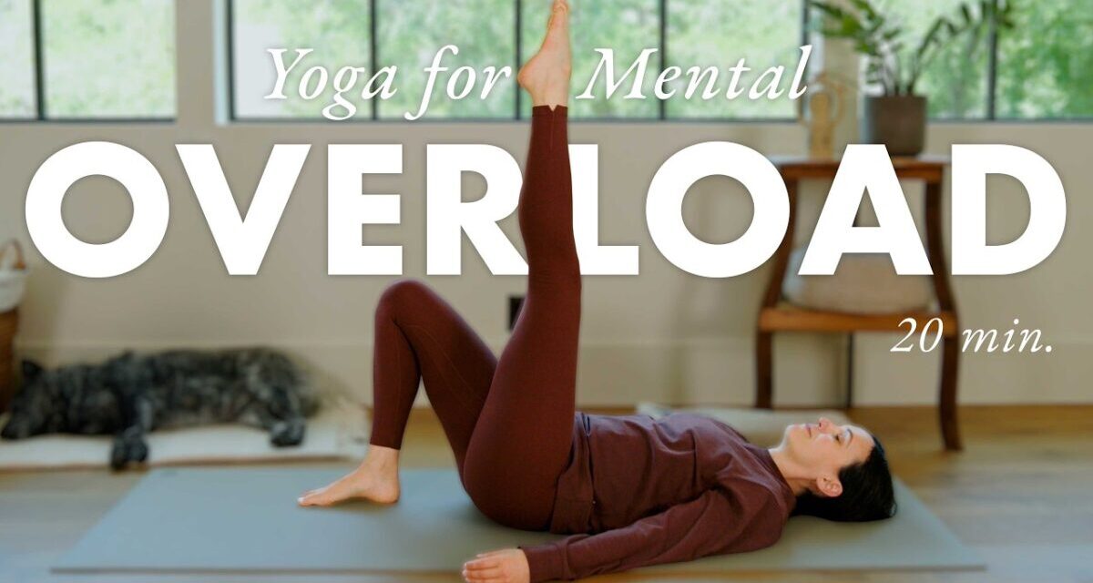 Yoga For Anxiety And Overthinking | 20 Minute Practice