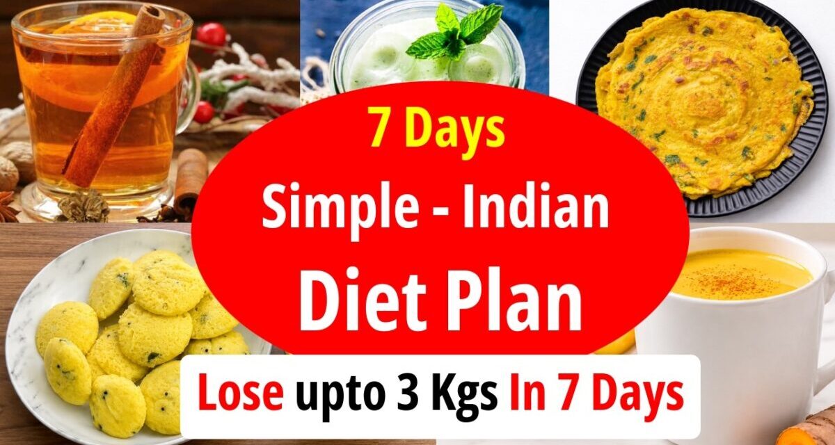7 Days Indian Weight Loss Diet Plan | Lose Upto 3 Kgs Weight Naturally In 1 Week |Eat More Lose More