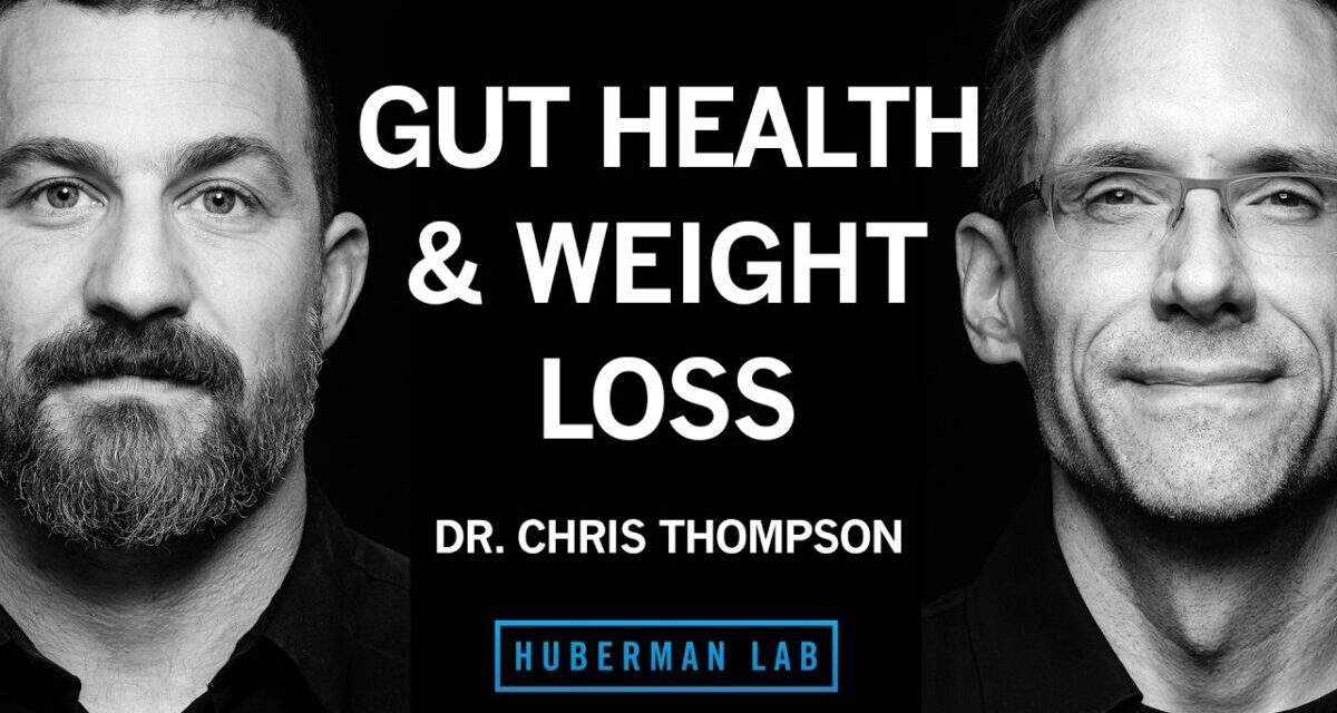 Best Tools For Gut Health & Weight Loss | Dr. Chris Thompson
