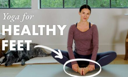 Yoga For Healthy Feet | Strengthen, Stretch & Restore